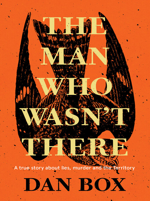 Title details for The Man Who Wasn't There by Dan Box - Available